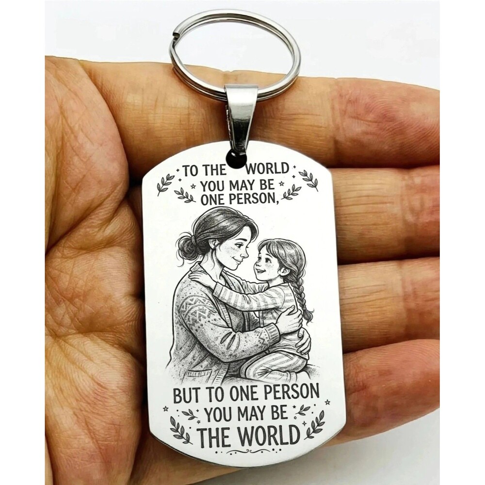 That One Person Is World TO Me Reminder  Stainless Keychain Baby Hug Kiss Mom